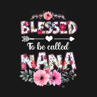 Blessed To Be Called Nana T-Shirt