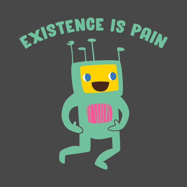 Existence Is Pain Ironic Cute Funny Gift by koalastudio