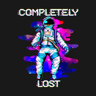 Completely Lost Astronaut Floating In Space Funny T-Shirt