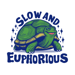 Slow and Euphorious Funny Euphoric Turtle Smiling T-Shirt