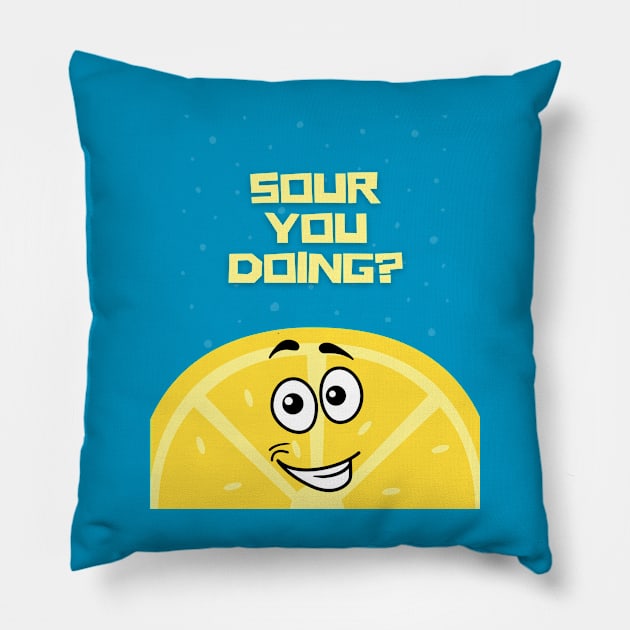 Sour you doing? Funny Lemon Cartoon face Pillow by Mission Bear