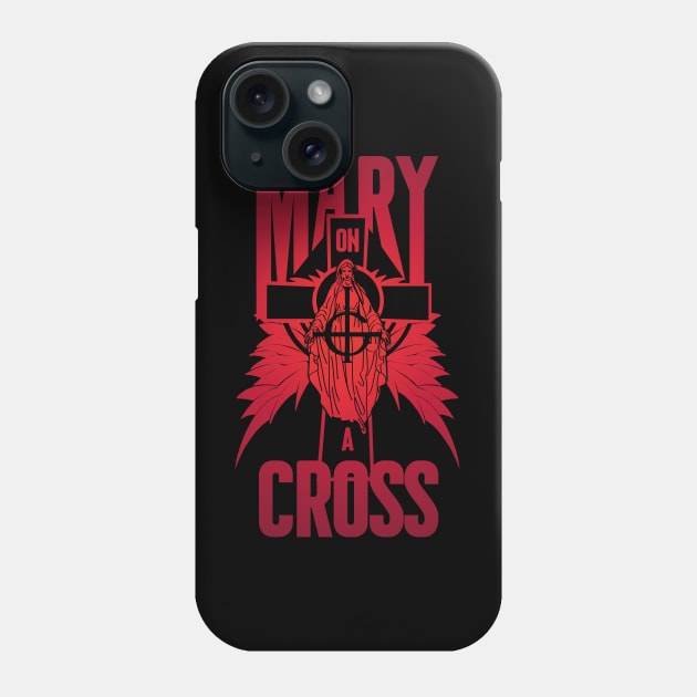 Mary on a cross- red Phone Case by Citrus.rock