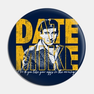 Date Mike Pin