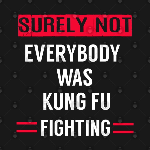 everybody was kung fu fighting by  Memosh Everything 