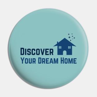 Discover your dream home Pin