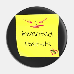 I invented Post-its Pin