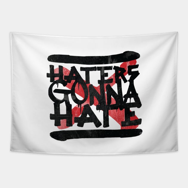 Haters Gonna Hate Tapestry by ruifaria
