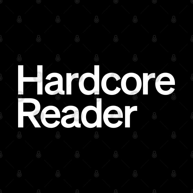 Hardcore Reader by Monographis