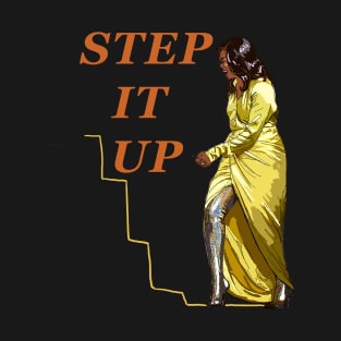 Step it Up T-Shirt