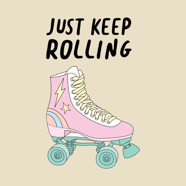 Just Keep Rolling by SuperrSunday