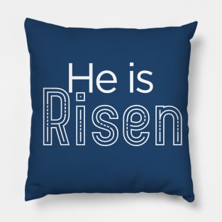 He is Risen - Matthew 28:6 - Easter Day - Christian Pillow