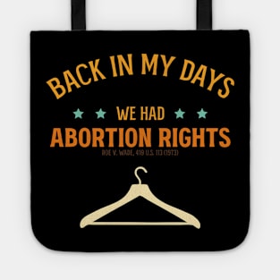 Back in my days, we had Abortion rights. Tote