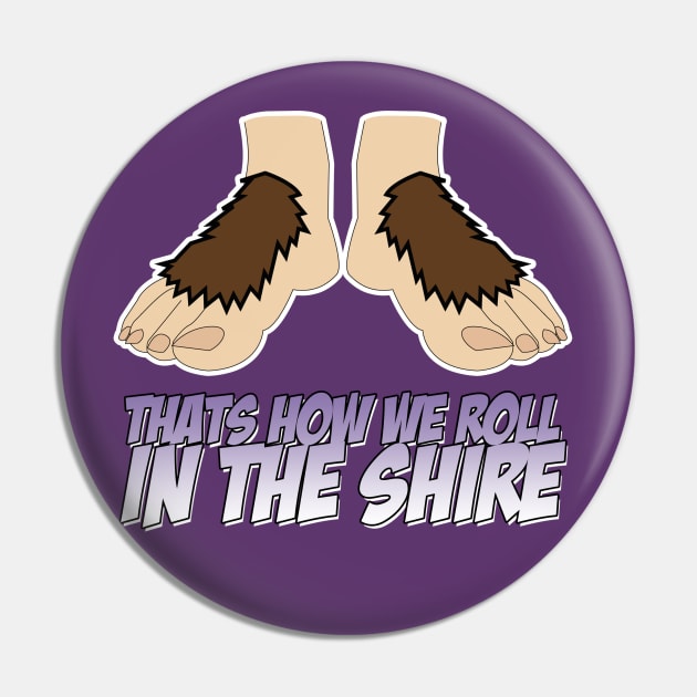 That's how we Roll in the Shire Pin by Meta Cortex