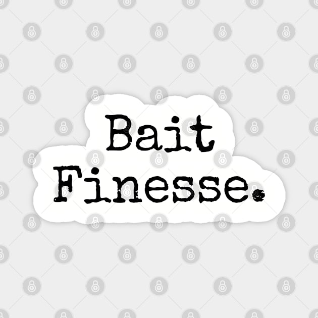 Bait Finesse Period.  Centered. Magnet by The Design Hunt