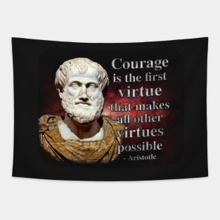 Courage is the First Virtue - Aristotle Quote Tapestry