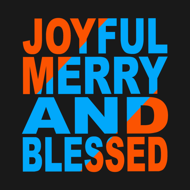 Joyful Merry and blessed by Evergreen Tee