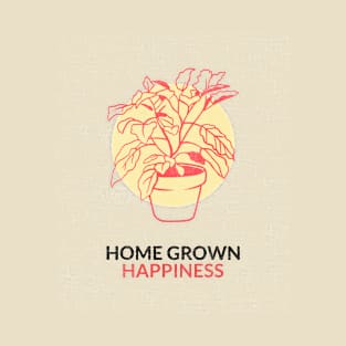 Home Grown Happiness T-Shirt