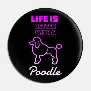 Life is better with a Poodle! Pin