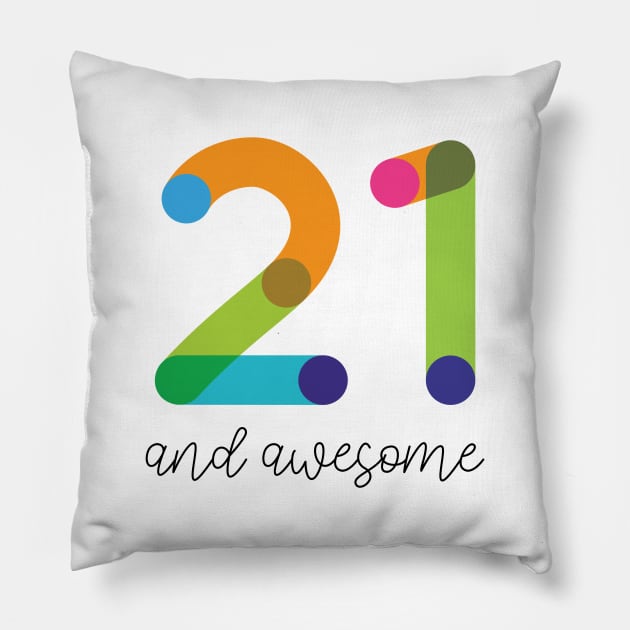 21 and Awesome! Pillow by VicEllisArt