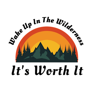 Wake Up In The Wilderness T-Shirt