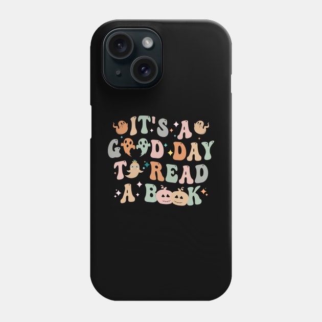 It's Good A Day To Read Book Funny Reading Teacher Halloween T-Shirt Phone Case by drag is art