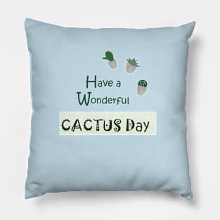 Cacti green succulents funny quote Pillow