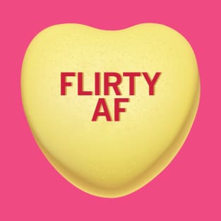 Flirty AF Valentine's Day Candy Heart Shirt T-Shirt