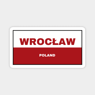 Wrocław City in Polish Flag Magnet