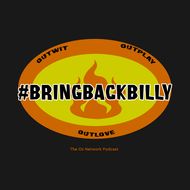 Survivor Billy Garcia #BringBackBilly Shirt - The Oz Network Podcast by OZN