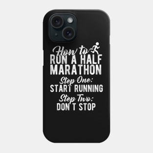 How To Run A Half Marathon Phone Case