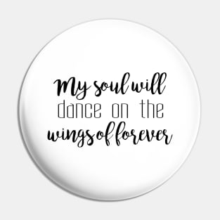 My soul will dance Pin