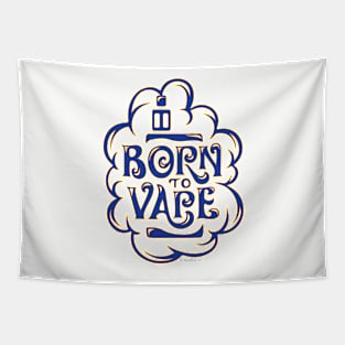 Ω VAPE Swag | Born to Vape Tapestry