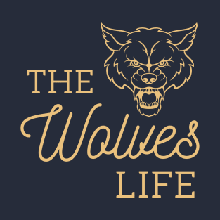 The Wolves Life T-Shirt