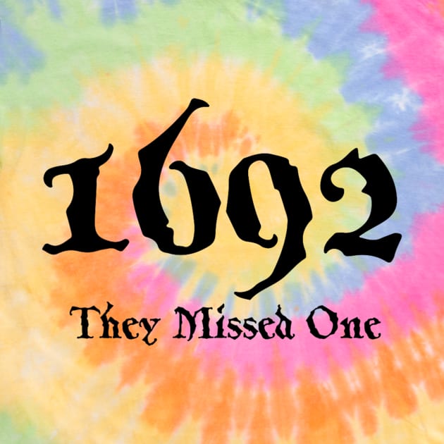 Salem 1692 They Missed One - Salem 1692 They Missed One - T-Shirt