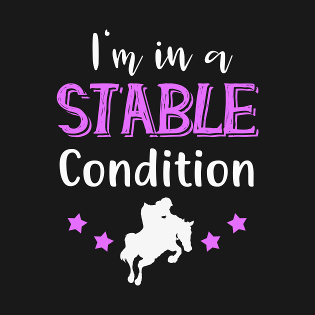 I'm in a stable Condition Equestrian by Foxxy Merch