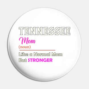 Tenessee Stronger Mom Pin