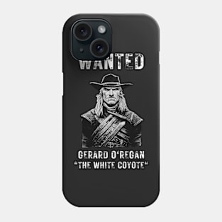 Gerard O'Regan - The White Coyote - Wanted Poster - Black - Fantasy - Funny Witcher Phone Case