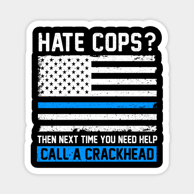 Funny Cop Saying Thin Blue Line American Flag Police Officer Magnet by maelotti22925