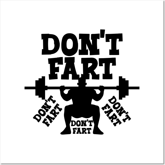 Don't Fart Funny Weight Lifting Gym Workout Fitness Gifts Poster