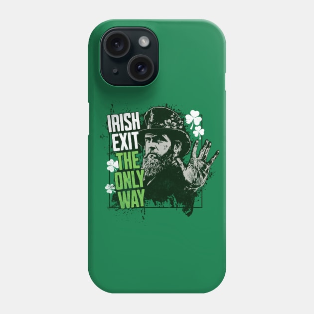 Irish Exit - Funny St. Patricks Day Drinking Phone Case by alcoshirts