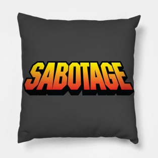 SABOTAGE ! Pillow