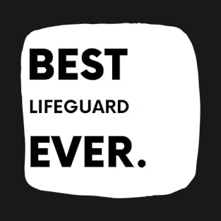 Best Lifeguard Ever T-Shirt