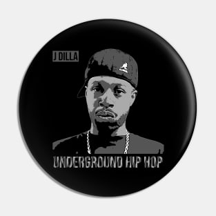 J Dilla | Underground hip hop Pin