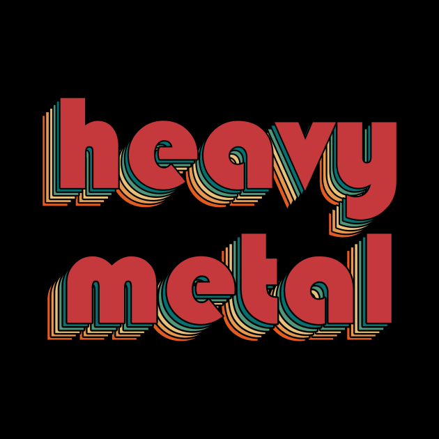 Heavy Metal - Retro Rainbow Typography Style 70s by susugantung99