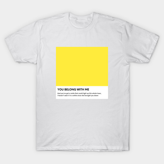 You Belong With Me Taylor Swift Fearless Track Swatch Taylor Swift T Shirt Teepublic Au