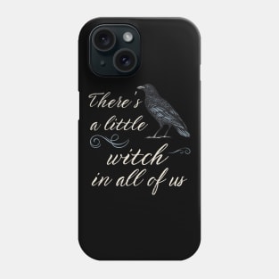 A Little Witch In All of Us Phone Case