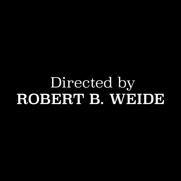 Directed By Robert B Weide