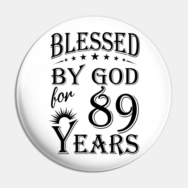 Blessed By God For 89 Years Pin by Lemonade Fruit