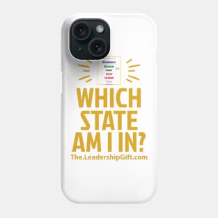 Which State Am I In? Phone Case