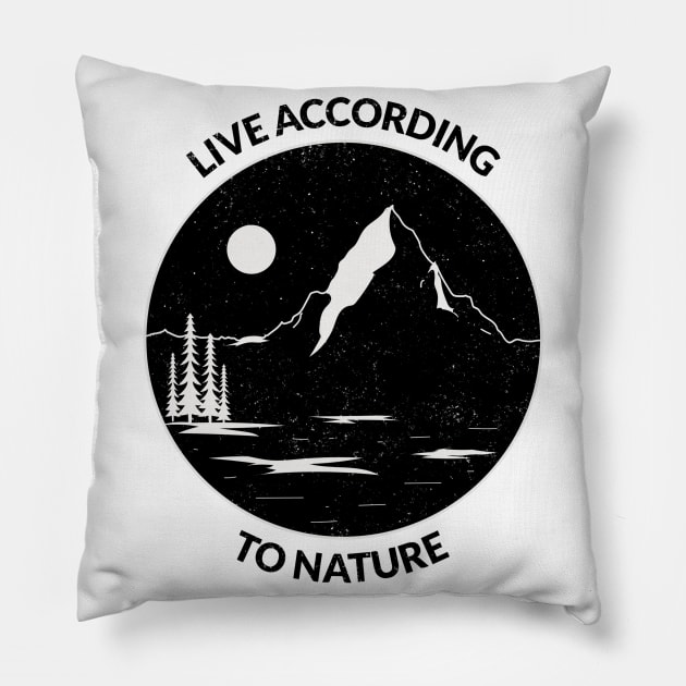 Live according to nature Pillow by StoicChimp